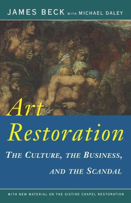 Art Restoration: The Culture, the Business, the... 0393312976 Book Cover