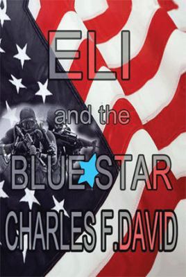 Eli and the Blue Star 1499008317 Book Cover