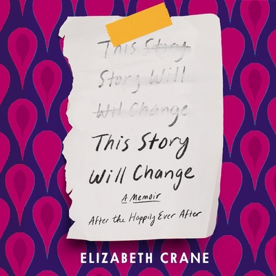 This Story Will Change: After the Happily Ever ... B0BX5L4VK9 Book Cover