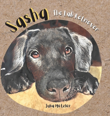 Sasha the Lab Retriever [Large Print] 1778137369 Book Cover