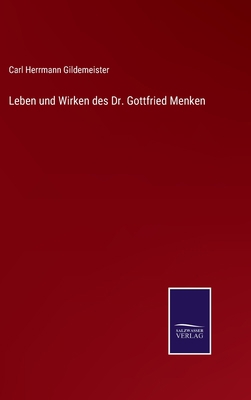 Leben und Wirken des Dr. Gottfried Menken [German] 337511821X Book Cover