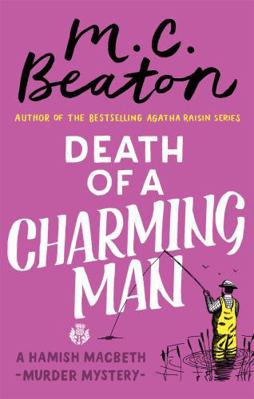 Death of a Charming Man (Hamish Macbeth) 1472124464 Book Cover