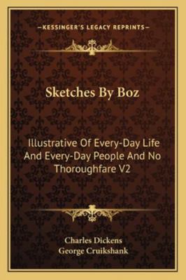Sketches By Boz: Illustrative Of Every-Day Life... 1162957204 Book Cover