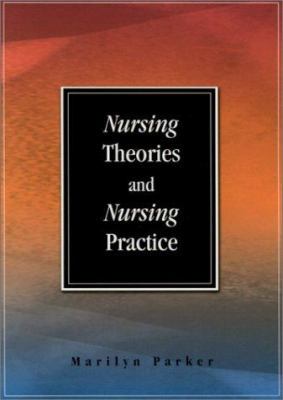 Nursing Theories and Nursing Practice 0803606044 Book Cover