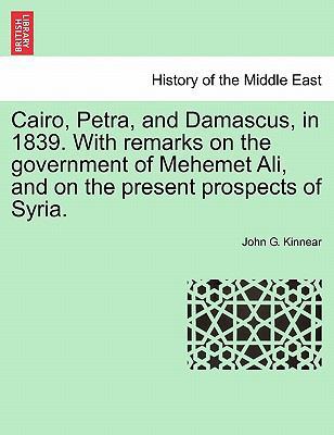 Cairo, Petra, and Damascus, in 1839. with Remar... 1241094985 Book Cover