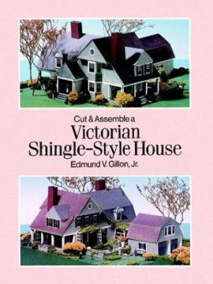 Cut and Assemble a Victorian Shingle-Style House 0486290824 Book Cover