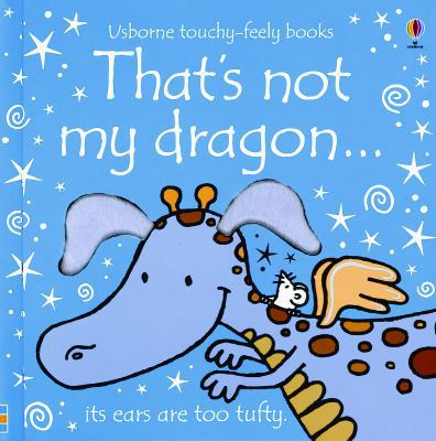 That's Not My Dragon... 0794512852 Book Cover