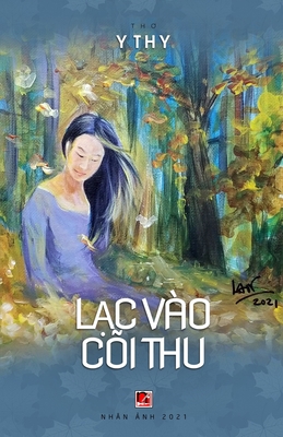 Lạc Vào Cõi Thu [Vietnamese] 1989993699 Book Cover