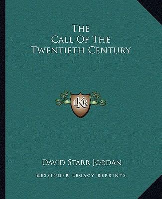 The Call of the Twentieth Century 1162690100 Book Cover