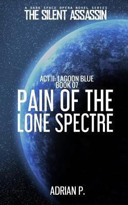 Pain of the Lone Spectre 1796705942 Book Cover