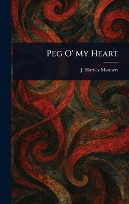 Peg O' My Heart 1023145065 Book Cover