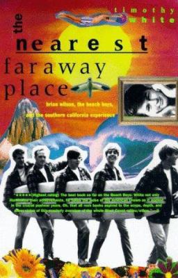 Nearest Faraway Place: Brian Wilson, the Beach ... 0805047026 Book Cover