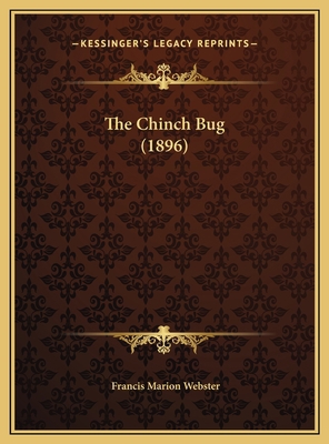 The Chinch Bug (1896) 1169499627 Book Cover