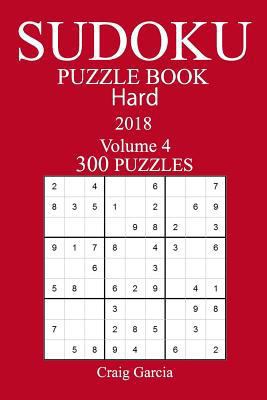 300 Hard Sudoku Puzzle Book - 2018 1981730605 Book Cover