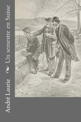 Un semestre en Suisse [French] 1530395445 Book Cover