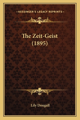 The Zeit-Geist (1895) 1167199294 Book Cover