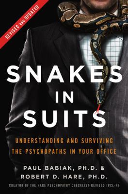 Snakes in Suits: Understanding and Surviving th... 0062697544 Book Cover