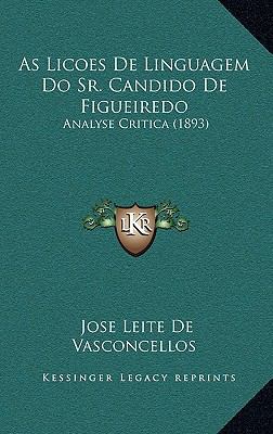 As Licoes De Linguagem Do Sr. Candido De Figuei... [Portuguese] 1165333023 Book Cover