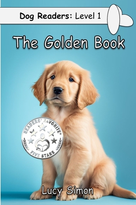 The Golden Book: Golden Retriever Early Reader B0C5KQYQY3 Book Cover