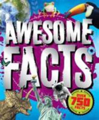 Totally Awesome Facts! 1784400106 Book Cover