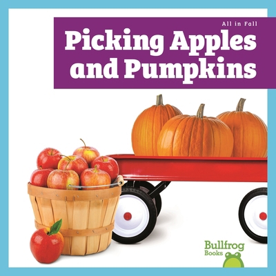 Picking Apples and Pumpkins B0GK5J2VF3 Book Cover