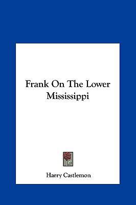 Frank on the Lower Mississippi 116143223X Book Cover