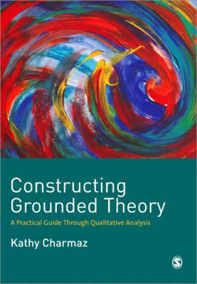 Constructing Grounded Theory: A Practical Guide... B007YWEB9I Book Cover