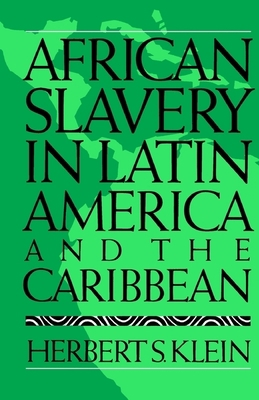 African Slavery in Latin America and the Caribbean 019503838X Book Cover