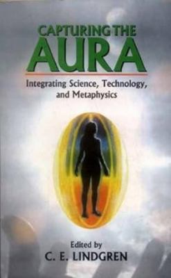 Capturing the Aura: Integrating Science, Techno... 8120833619 Book Cover