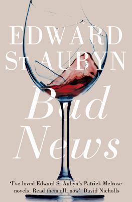 Bad News. Edward St. Aubyn            Book Cover