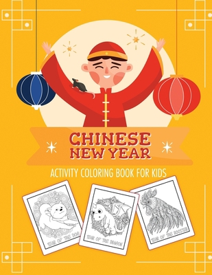 Chinese New Year Activity Coloring Book For Kid... 1649304137 Book Cover