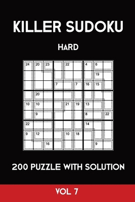 Killer Sudoku Hard 200 Puzzle With Solution Vol... 170120827X Book Cover