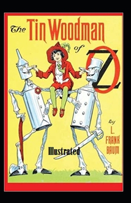 The Tin Woodman of Oz Illustrated B087LBPC74 Book Cover