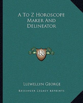 A To Z Horoscope Maker And Delineator 116313807X Book Cover