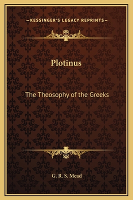 Plotinus: The Theosophy of the Greeks 1169209084 Book Cover