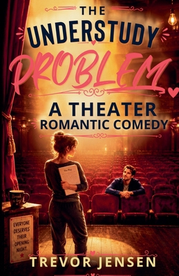 The Understudy Problem: A Theater Romantic Comedy B0H6PYYFT6 Book Cover