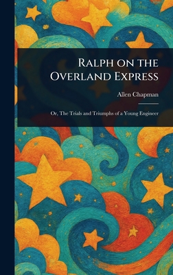 Ralph on the Overland Express 1023251019 Book Cover