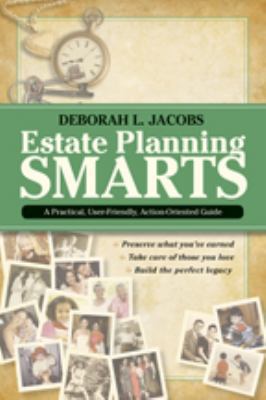 Estate Planning Smarts: A Practical, User-Frien... 0615297544 Book Cover