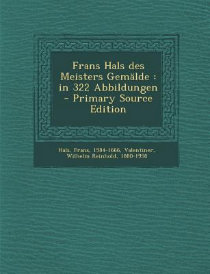 Frans Hals Des Meisters Gemalde: In 322 Abbildu... [German] 1293037923 Book Cover