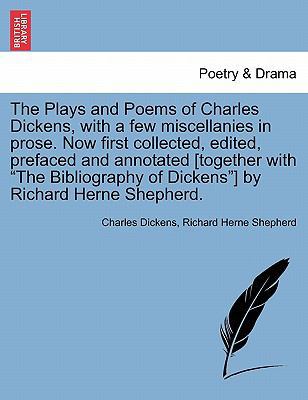 The Plays and Poems of Charles Dickens, with a ... 1241376166 Book Cover