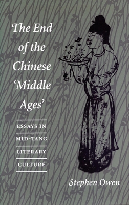 The End of the Chinese Amiddle Agesa: Essays in... 0804726663 Book Cover