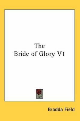 The Bride of Glory V1 054805875X Book Cover