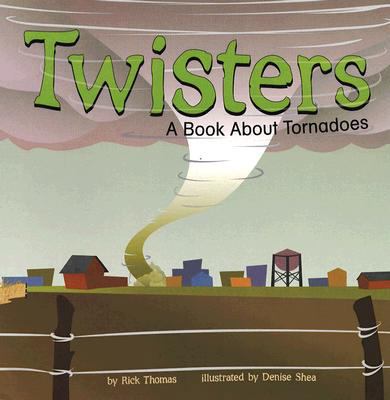Twisters: A Book About Tornadoes (Amazing Science) 1404818499 Book Cover