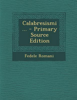 Calabresismi ... [Italian] 1287400221 Book Cover