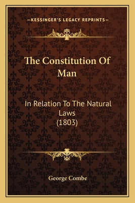 The Constitution Of Man: In Relation To The Nat... 1166987086 Book Cover