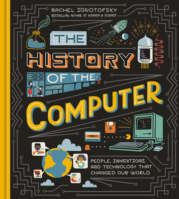 The History of the Computer: People, Inventions... 1984857428 Book Cover