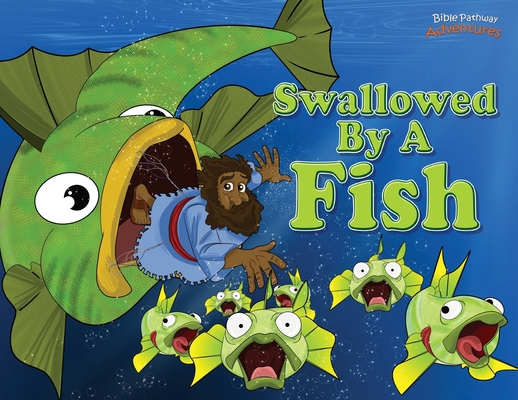 Swallowed by a Fish: The adventures of Jonah an... 0473376598 Book Cover