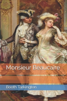Monsieur Beaucaire B093RLBN6K Book Cover