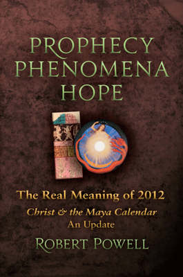 Prophecy Phenomena Hope: The Real Meaning of 20... 1584201118 Book Cover
