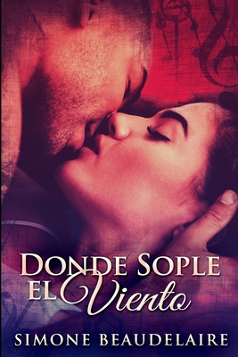 Donde Sople El Viento: Edici?n de Letra Grande [Spanish] 1034167111 Book Cover